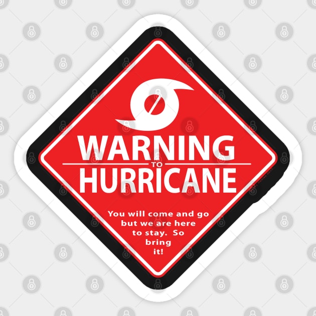 Warning to Hurricane Sticker by Illustratorator